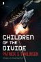 [Children of a Dead Earth 03] • Children of the Divide